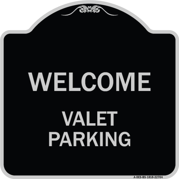 Signmission Welcome Valet Parking Heavy-Gauge Aluminum Architectural Sign, 18" x 18", BS-1818-22704 A-DES-BS-1818-22704 - main